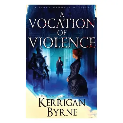 "A Vocation of Violence" - "" ("Byrne Kerrigan")