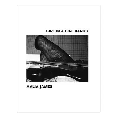 "Girl in a Girl Band" - "" ("James Malia")