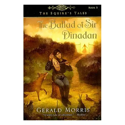 "The Ballad of Sir Dinadan, 5" - "" ("Morris Gerald")