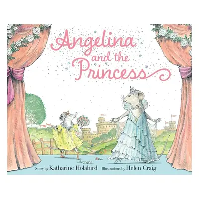 "Angelina and the Princess" - "" ("Holabird Katharine")