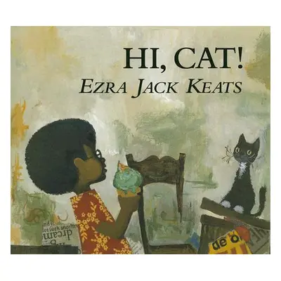 "Hi, Cat!" - "" ("Keats Ezra Jack")