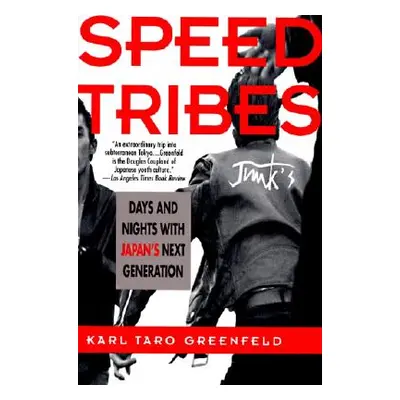 "Speed Tribes: Days and Night's with Japan's Next Generation" - "" ("Greenfeld Karl Taro")