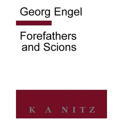 "Forefathers and Scions" - "" ("Engel Georg Julius Leopold")