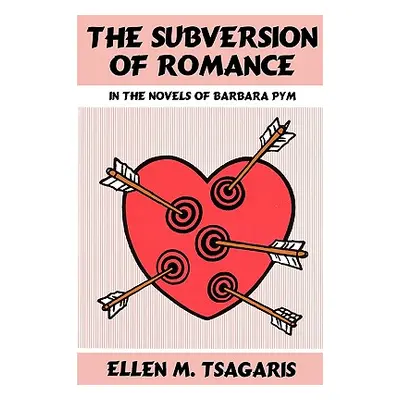 "The Subversion of Romance in the Novels of Barbara Pym" - "" ("Tsagaris")