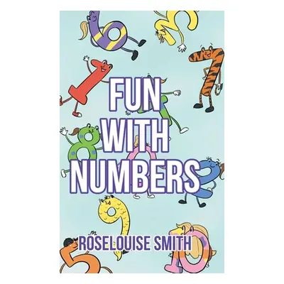 "Fun with Numbers" - "" ("Smith Roselouise")