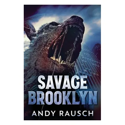 "Savage Brooklyn: Large Print Edition" - "" ("Rausch Andy")