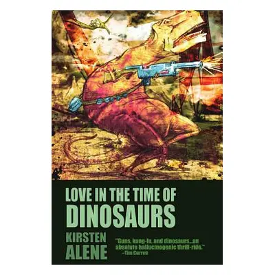 "Love in the Time of Dinosaurs" - "" ("Alene Kirsten")