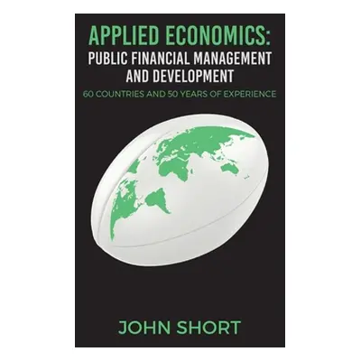 "Applied Economics: Public Financial Management and Development" - "" ("Short John")