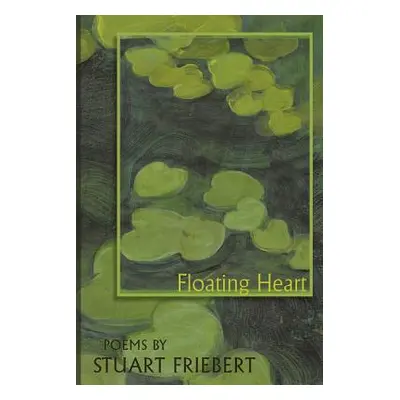 "Floating Heart" - "" ("Friebert Stuart")