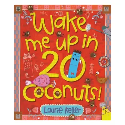 "Wake Me Up in 20 Coconuts!" - "" ("Keller Laurie")