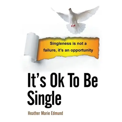 "It's Ok to Be Single" - "" ("Edmund Heather Marie")