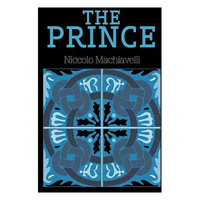 "The Prince" - "" ("Machiavelli Niccolo")