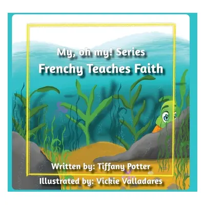 "Frenchy Teaches Faith" - "" ("Potter Tiffany")