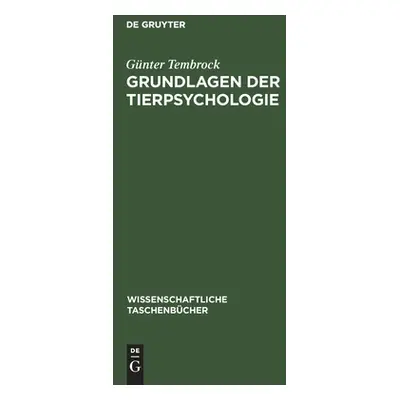 "Grundlagen der Tierpsychologie" - "" ("Tembrock Gnter")