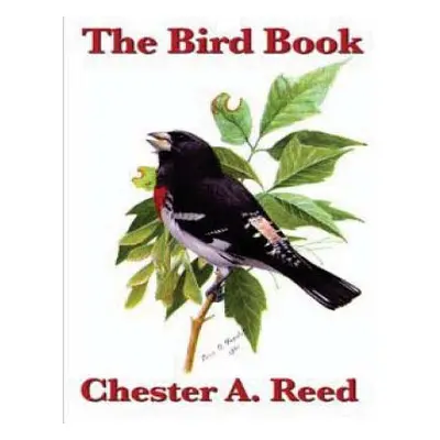 "The bird book: illustrating in natural colors more than seven hundred North Ame" - "" ("Chester