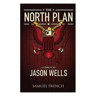 "The North Plan" - "" ("Wells Jason")