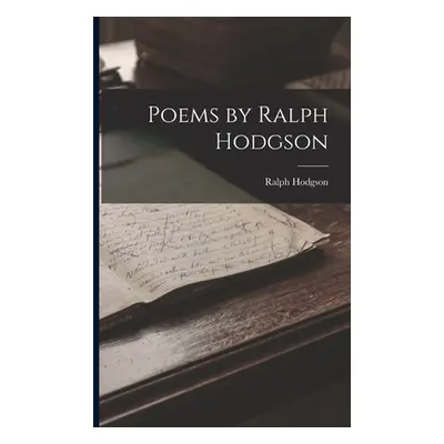 "Poems by Ralph Hodgson" - "" ("Hodgson Ralph")