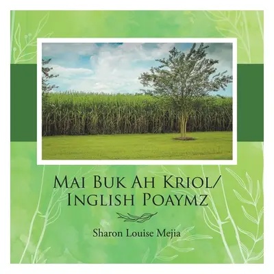 "Mai Buk Ah Kriol/Inglish Poaymz" - "" ("Mejia Sharon Louise")