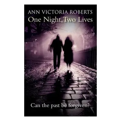 "One Night, Two Lives" - "" ("Roberts Victoria Ann")