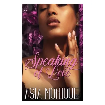 "Speaking Of Love" - "" ("Monique Asia")