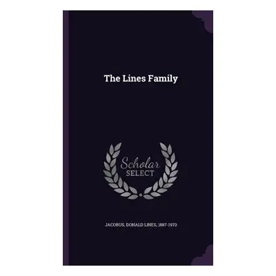 "The Lines Family" - "" ("Jacobus Donald Lines")