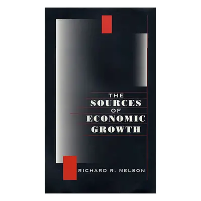 "Sources of Economic Growth" - "" ("Nelson Richard R.")