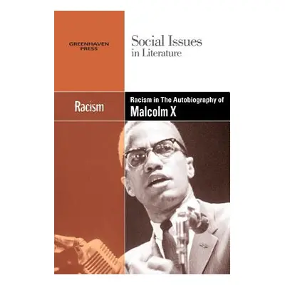 "Racism in the Autobiography of Malcolm X" - "" ("Mancini Candice L.")