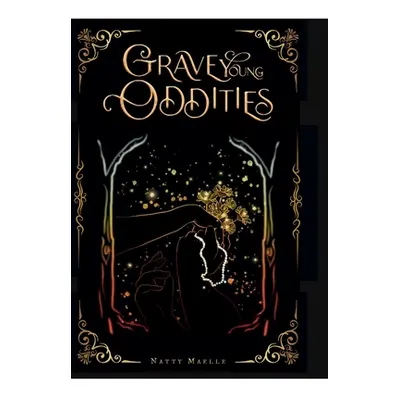 "Grave Young Oddities" - "" ("Maelle Natty")