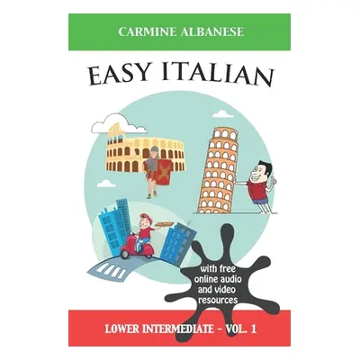 "Easy Italian: Lower Intermediate Level - Vol. 1" - "" ("Albanese Carmine")