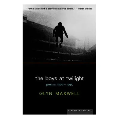 "The Boys at Twilight: Poems 1990 - 1995" - "" ("Maxwell Glyn")