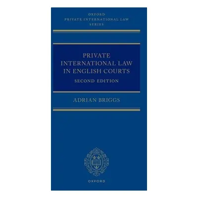 "Private International Law in English Courts" - "" ("Briggs Adrian")