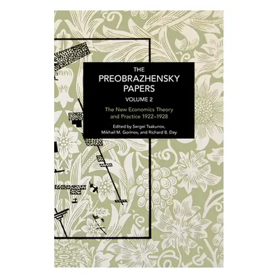 "The Preobrazhensky Papers, Volume 2: Chronicling Continuity and Change" - "" ("Preobrazhensky E