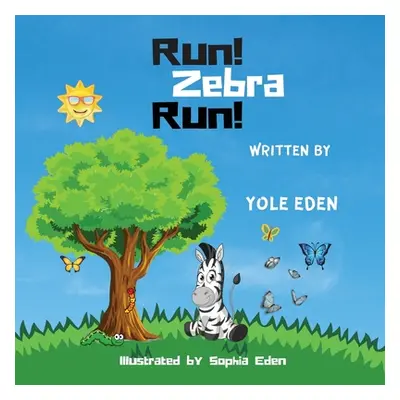 "Run Zebra Run" - "" ("Eden Yole")