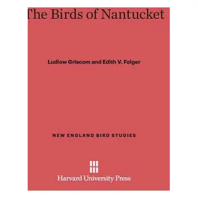 "The Birds of Nantucket" - "" ("Griscom Ludlow")