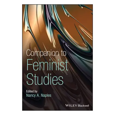 "Companion to Feminist Studies" - "" ("Naples Nancy A.")