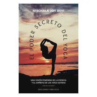 "El Poder Secreto del Yoga" - "" ("Joy Devi Nishala")