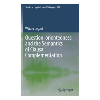 "Question-Orientedness and the Semantics of Clausal Complementation" - "" ("Uegaki Wataru")