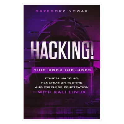 "Hacking!: This book includes: A Guide to Ethical Hacking, Penetration Testing and Wireless Pene