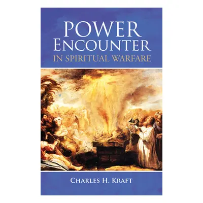 "Power Encounter in Spiritual Warfare" - "" ("Kraft Charles H.")