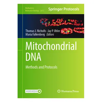 "Mitochondrial DNA: Methods and Protocols" - "" ("Nicholls Thomas J.")