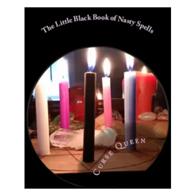 "The Little Black Book of Nasty Spells" - "" ("Curse Queen")