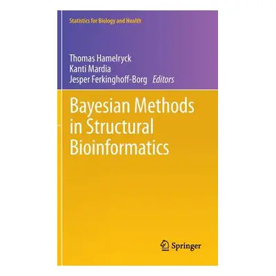 "Bayesian Methods in Structural Bioinformatics" - "" ("Hamelryck Thomas")