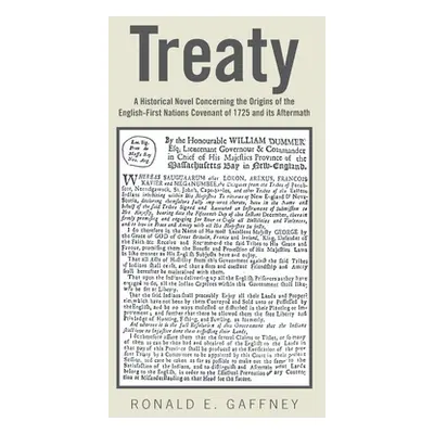 "Treaty: A Historical Novel Concerning the Origins of the English-First Nations Covenant of 1725