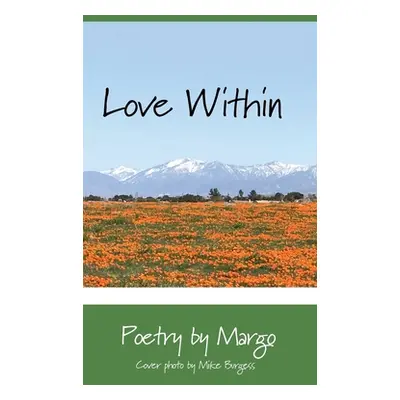 "Love Within: Photos by Mike Burgess" - "" ("Margo Poetry")