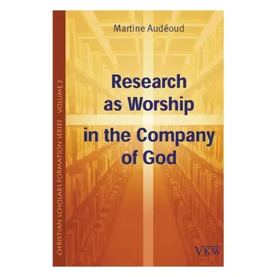 "Research as Worship in the Company of God" - "" ("Adeoud Martine")