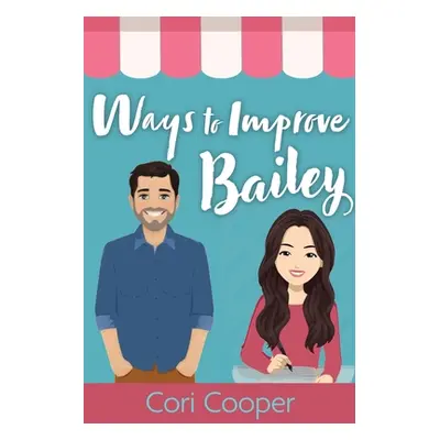 "Ways to Improve Bailey" - "" ("Cooper Cori")