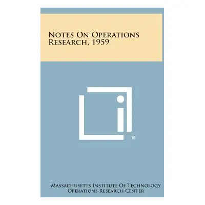 "Notes on Operations Research, 1959" - "" ("Massachusetts Institute of Technology")