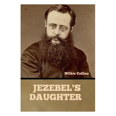 "Jezebel's Daughter" - "" ("Collins Wilkie")