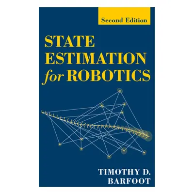 "State Estimation for Robotics" - "" ("Barfoot Timothy D.")