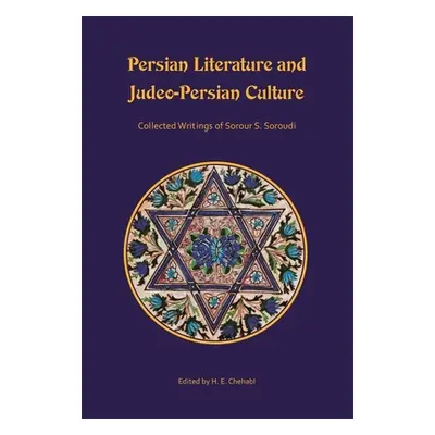 "Persian Literature and Judeo-Persian Culture: Collected Writings of Sorour S. Soroudi" - "" ("S